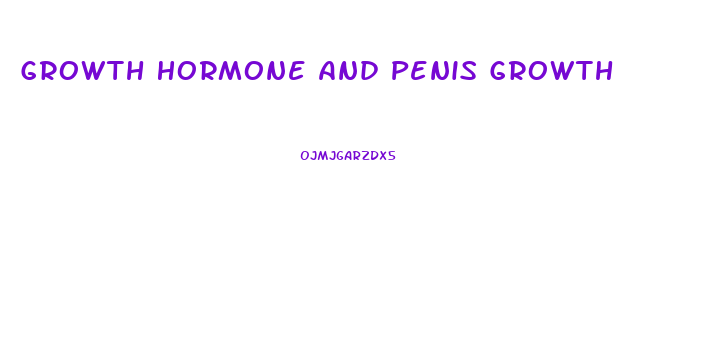 Growth Hormone And Penis Growth