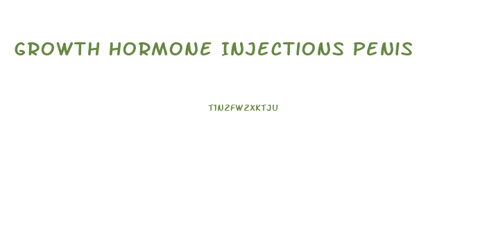 Growth Hormone Injections Penis