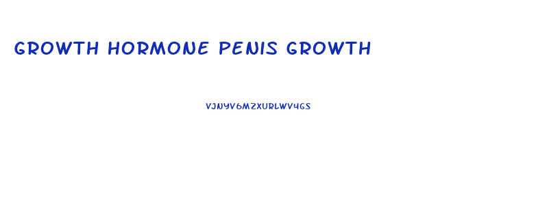 Growth Hormone Penis Growth