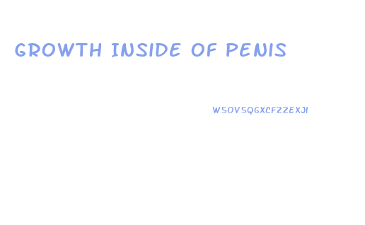 Growth Inside Of Penis