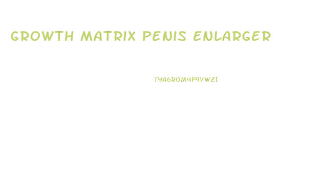 Growth Matrix Penis Enlarger