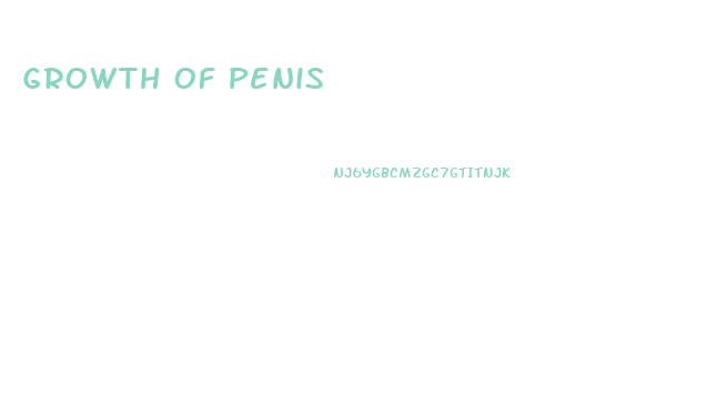 Growth Of Penis