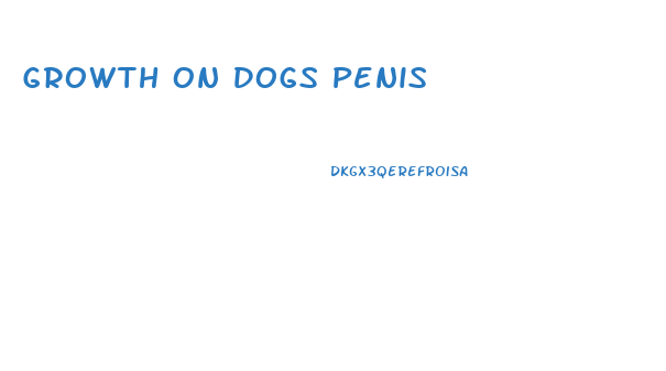 Growth On Dogs Penis