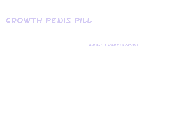 Growth Penis Pill