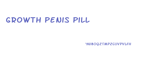 Growth Penis Pill