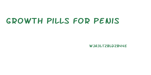 Growth Pills For Penis