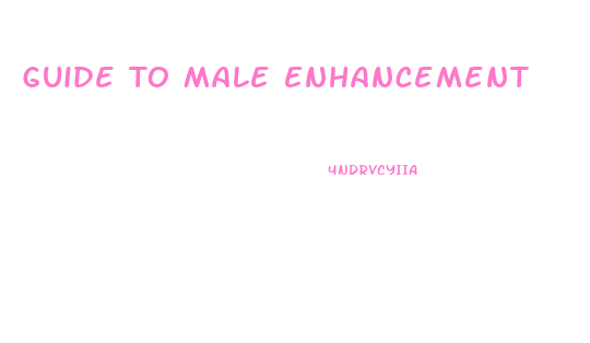 Guide To Male Enhancement