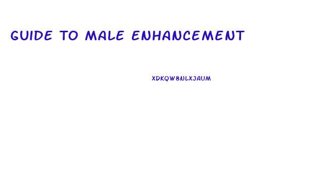 Guide To Male Enhancement