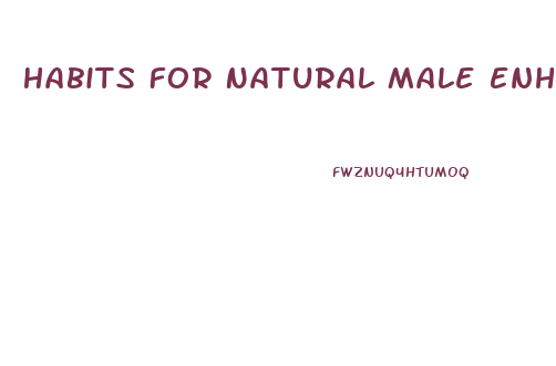 Habits For Natural Male Enhancement