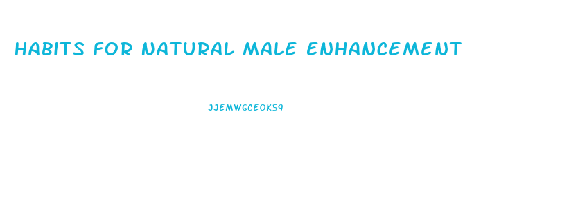 Habits For Natural Male Enhancement