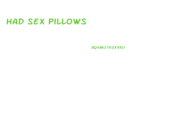 Had Sex Pillows