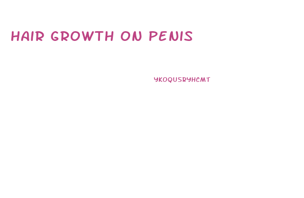 Hair Growth On Penis