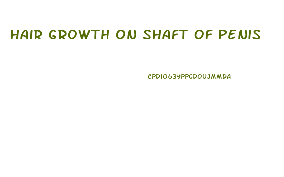 Hair Growth On Shaft Of Penis