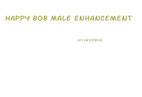 Happy Bob Male Enhancement