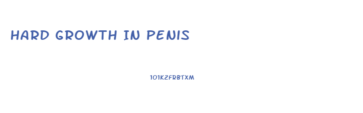 Hard Growth In Penis