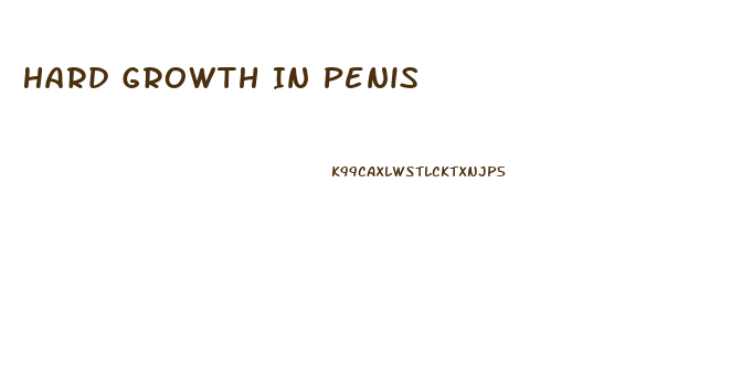 Hard Growth In Penis