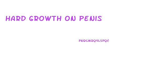 Hard Growth On Penis