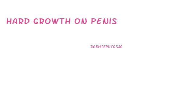 Hard Growth On Penis