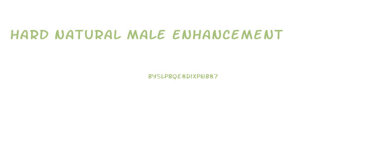 Hard Natural Male Enhancement