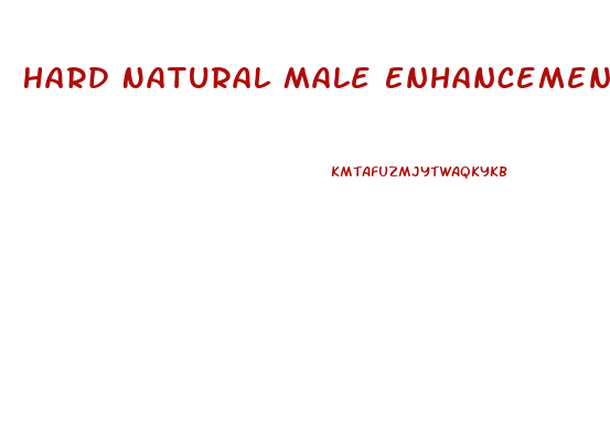 Hard Natural Male Enhancement