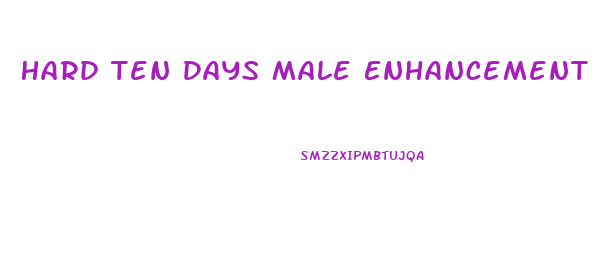 Hard Ten Days Male Enhancement