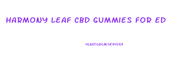 Harmony Leaf Cbd Gummies For Ed