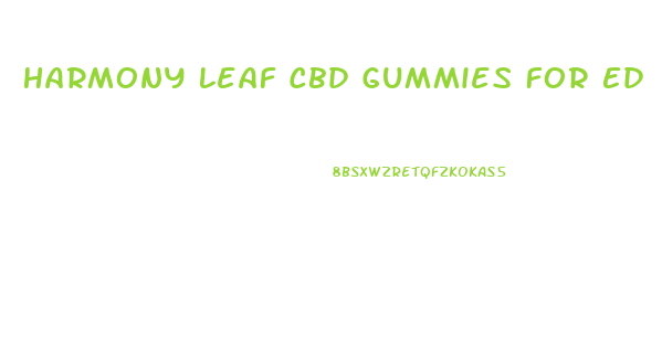 Harmony Leaf Cbd Gummies For Ed