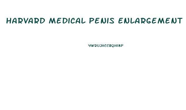 Harvard Medical Penis Enlargement