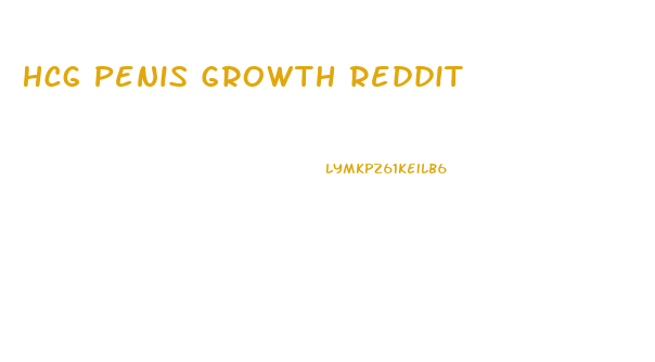 Hcg Penis Growth Reddit