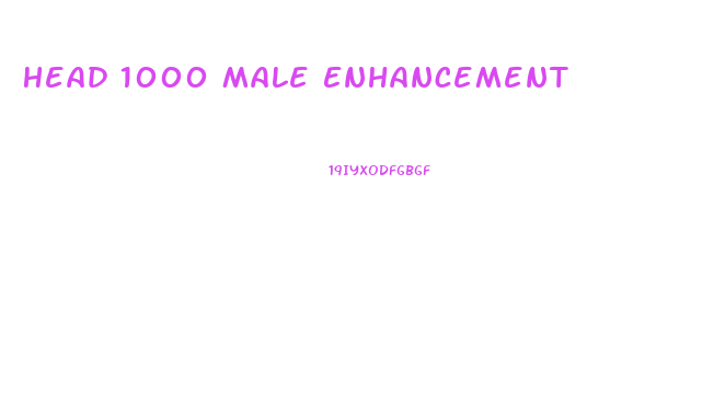 Head 1000 Male Enhancement