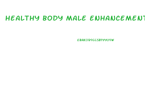 Healthy Body Male Enhancement Xxl Reviews