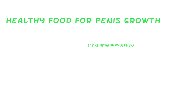 Healthy Food For Penis Growth
