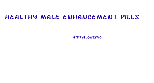 Healthy Male Enhancement Pills