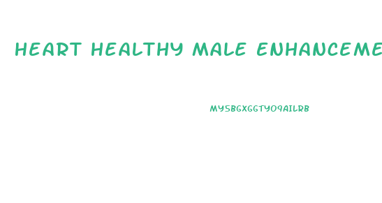 Heart Healthy Male Enhancement