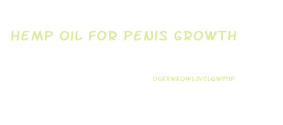 Hemp Oil For Penis Growth