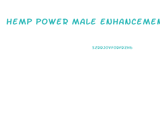 Hemp Power Male Enhancement Pills Reviews