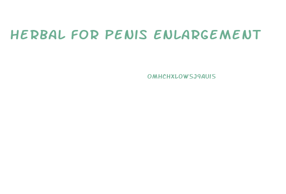 Herbal For Penis Enlargement