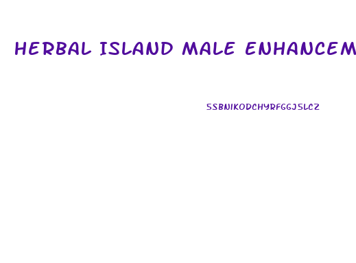 Herbal Island Male Enhancement