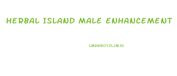 Herbal Island Male Enhancement