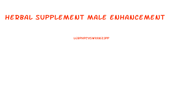 Herbal Supplement Male Enhancement