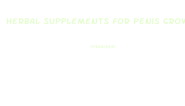 Herbal Supplements For Penis Growth