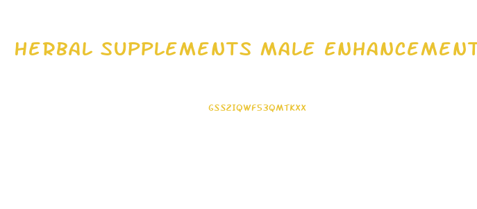 Herbal Supplements Male Enhancement