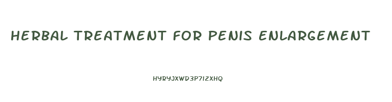 Herbal Treatment For Penis Enlargement