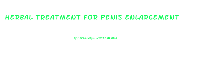 Herbal Treatment For Penis Enlargement