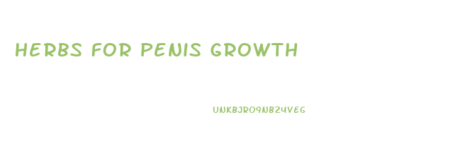 Herbs For Penis Growth