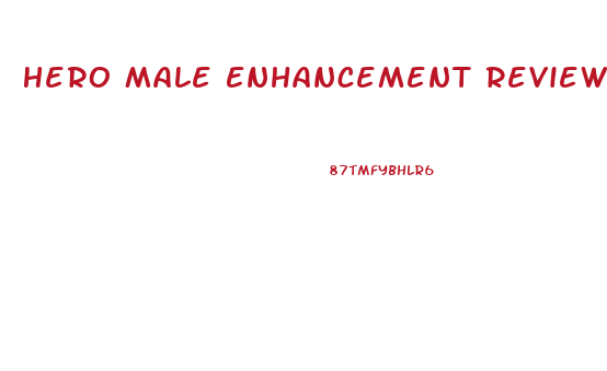 Hero Male Enhancement Reviews