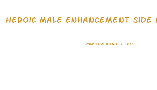 Heroic Male Enhancement Side Effects