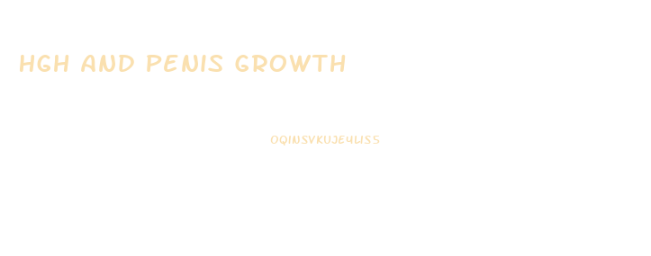 Hgh And Penis Growth