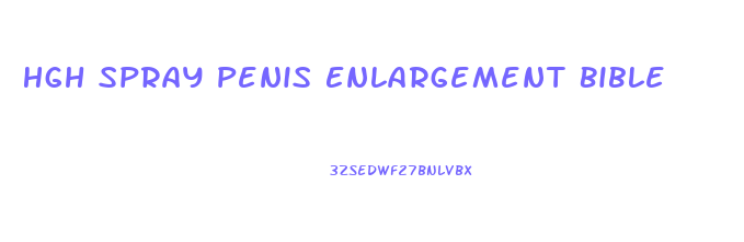 Hgh Spray Penis Enlargement Bible