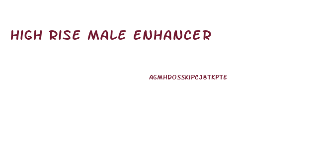 High Rise Male Enhancer